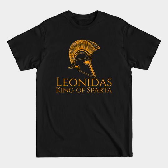 Discover Leonidas King Of Sparta - 300 Spartans - T-Shirt