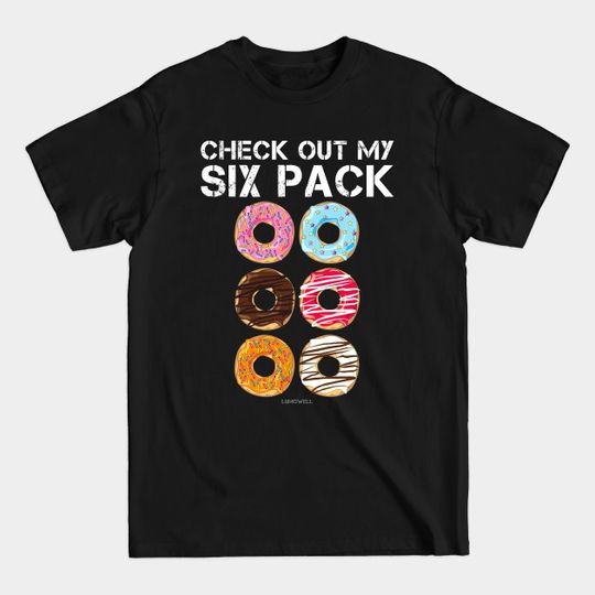 Discover Check Out My Six Pack Donu Gym s - Check Out My Six Pack Donut Gym S - T-Shirt