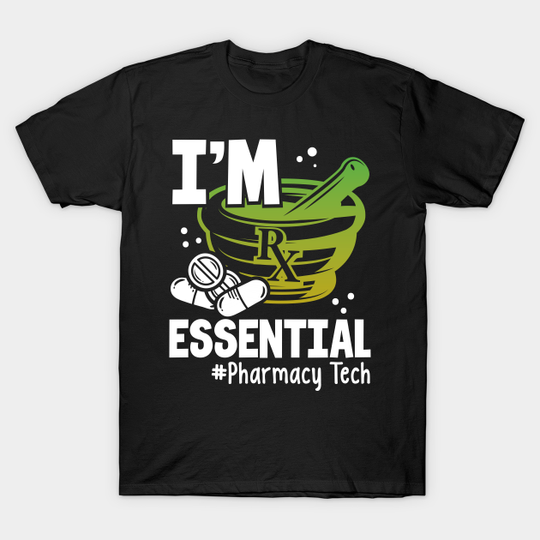 Discover I'm essential pharmacy tech Pharmacy Technician Stud - Pharmacist - T-Shirt