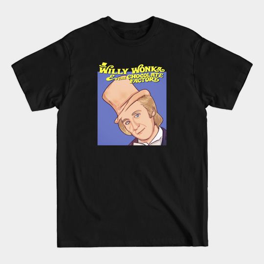 Discover Willy the candy man - Willy Wonka - T-Shirt