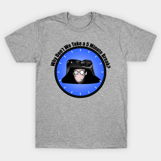 Discover 5 Minute Break - Spaceballs - T-Shirt