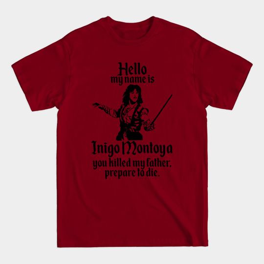 Discover Inigo Montoya - Inigo Montoya - T-Shirt