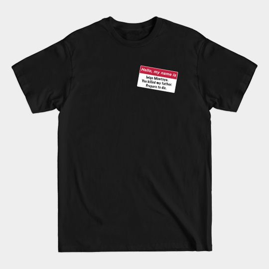 Discover Inigo Montoya Name Tag - Inigo Montoya - T-Shirt