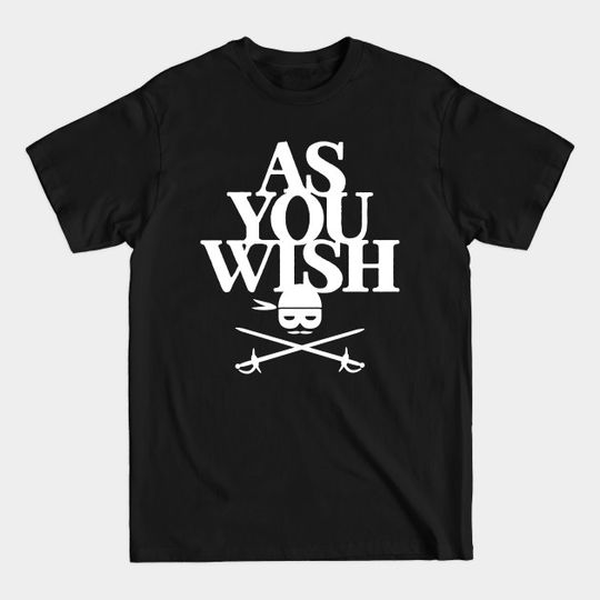 Discover As You Wish - As You Wish - T-Shirt