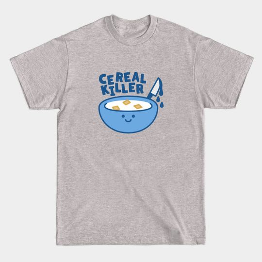 Discover Cereal Killer - Cereal - T-Shirt