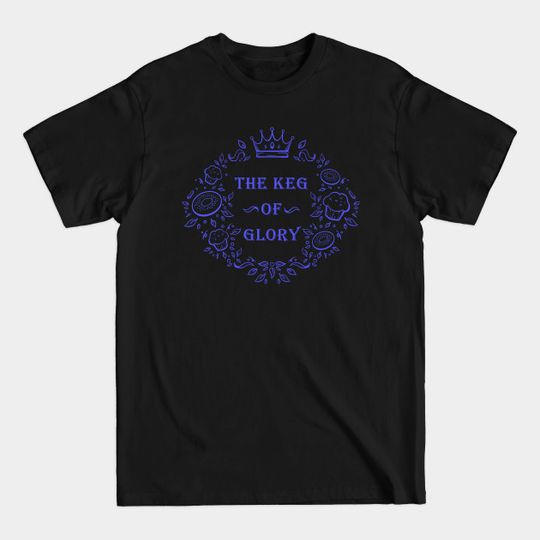Discover Keg of Glory - The West Wing - T-Shirt