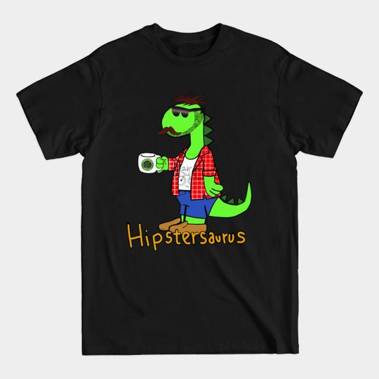 Discover hipster Saurus - Hipster - T-Shirt