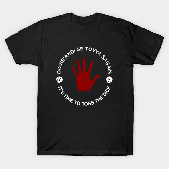 Discover Time to Toss the Dice. - Wheel Of Time - T-Shirt