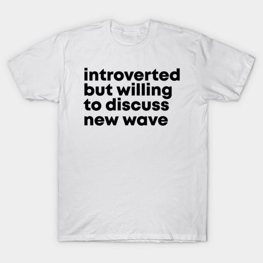 Discover New Wave - New Wave - T-Shirt