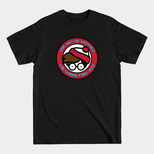 Discover I'm Gonna Find You - Wheres Waldo - T-Shirt
