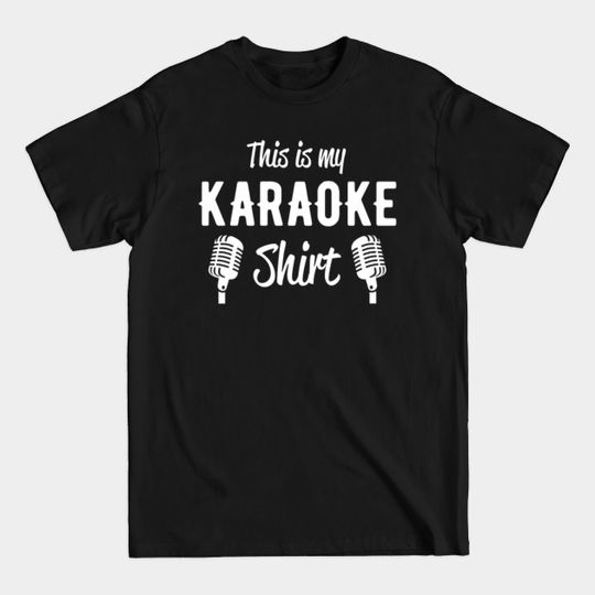 Discover This is my Karaoke shirt - Karaoke - T-Shirt