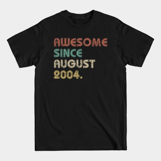Discover Totally Awesome Since 2004, 15th Birthday Gifts T-Shirts