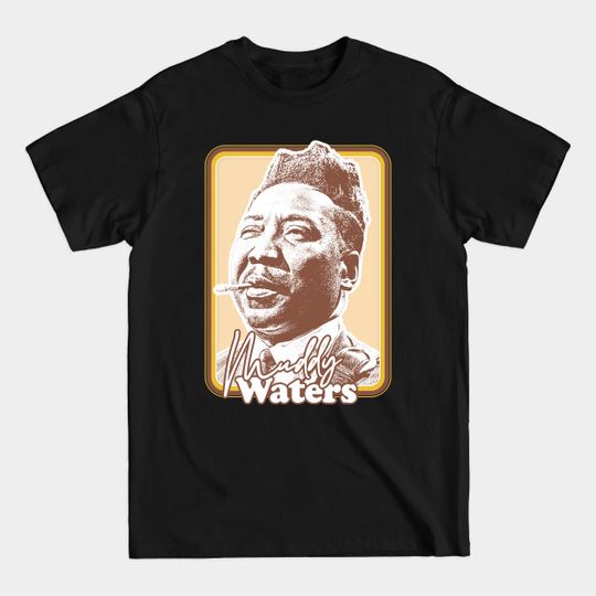 Discover Muddy Waters / Vintage Style Fan Art Design - Muddy Waters - T-Shirt