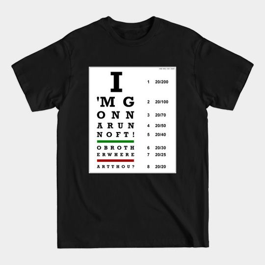 Discover O Brother Where Art Thou Eye Chart - O Brother Where Art Thou - T-Shirt