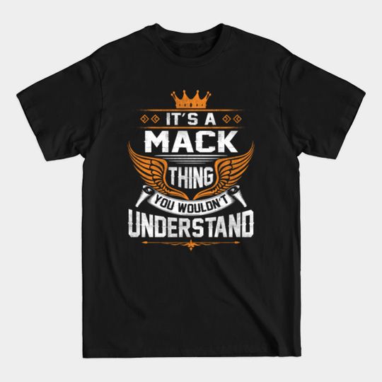 Discover Mack Name T-Shirt - You Wouldn't Understand