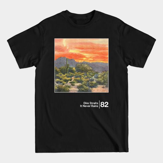 Discover Dire Straits - It Never Rains / Minimal Style Graphic Artwork - Dire Straits - T-Shirt
