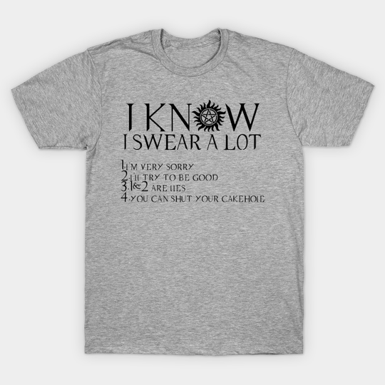 Discover I KNOW I SWEAR A LOT (black ver) - Supernatural - T-Shirt