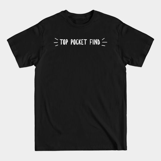 Discover Top pocket finds - Oak Island Curse - T-Shirt