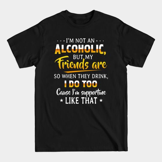 Discover I'm not an alcoholic - Beer - T-Shirt