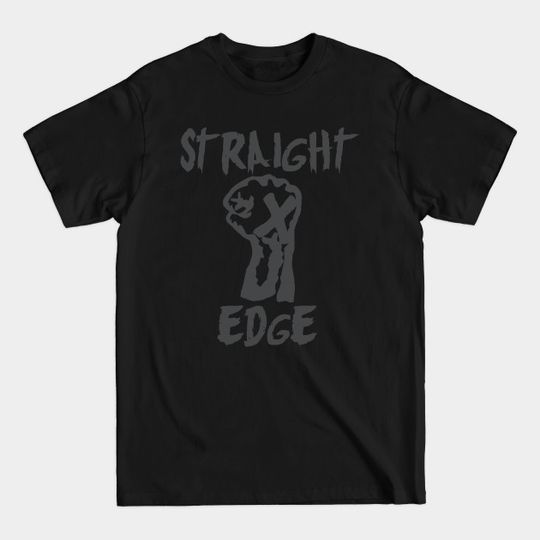 Discover Straight Edge Fist Punk Rock Movement - Straight Edge - T-Shirt