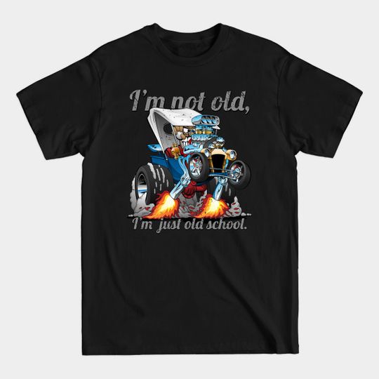 Discover Old School T-Bucket Roadster - Classic Car T-Shirt
