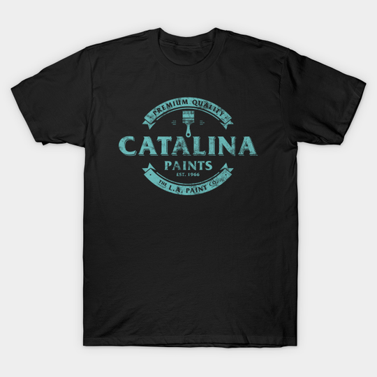 Discover Catalina Paints - Buck Tee's Original &- Painter - T-Shirt