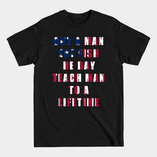 Discover Buy a Man a Fish - Fun Humor Fishing Tee