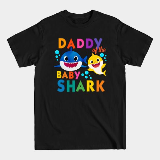 Discover Daddy of the baby shark - Daddy Of The Baby Shark - T-Shirt