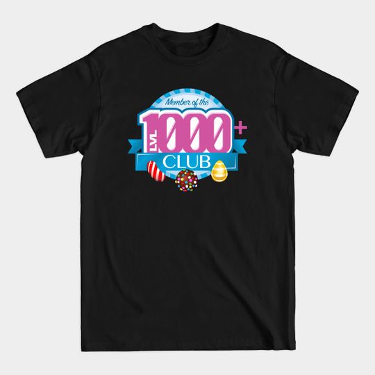 Discover The 1000+ Club - Candy Crush - T-Shirt