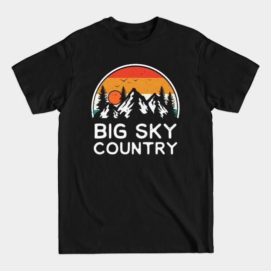 Discover Vintage Big Sky Country Montana MT Mountains Hiking Souvenir - Big Sky Country - T-Shirt
