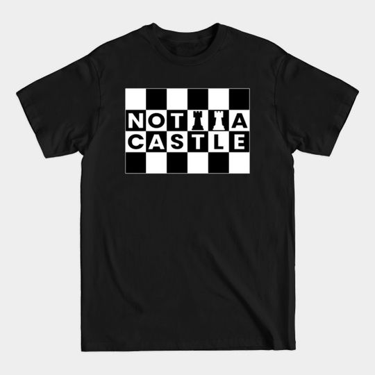 Discover It's Not A Castle, It's A Chess Piece - Rook Gambit T-Shirt
