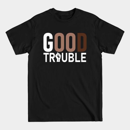 Discover good trouble john lewis - John Lewis - T-Shirt