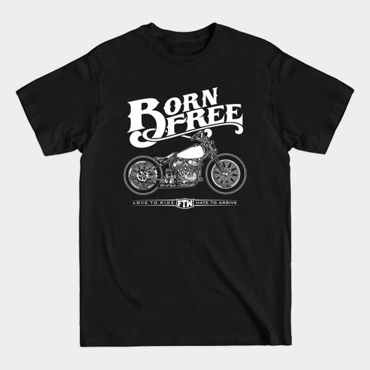 Discover Born Free - Motorcycles - T-Shirt