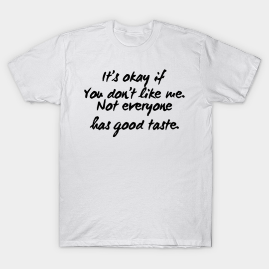 Discover Funny quotes - Funny Quotes - T-Shirt