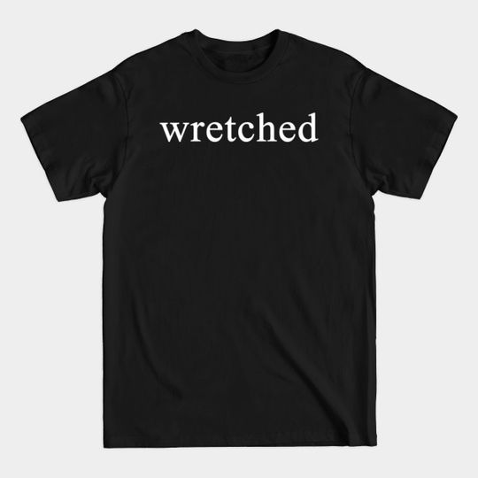 Discover wretched - Wretched - T-Shirt
