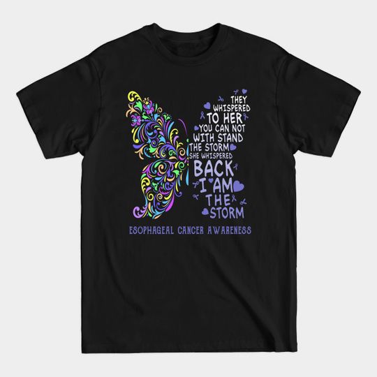 Discover esophageal cancer butterfly i am the storm - Esophageal Cancer - T-Shirt