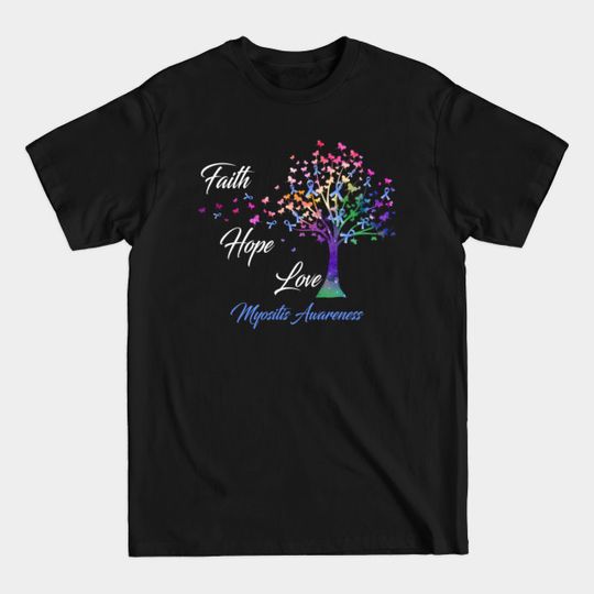 Discover Faith Hope Love - Myositis Awareness Warrior T-Shirt