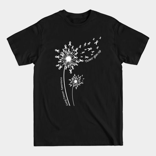 Discover Dandelion Lung Cancer Awareness Never Give Up - Lung Cancer Awareness - T-Shirt