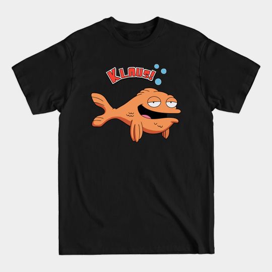 Discover KLAUS - American Dad Roger - T-Shirt