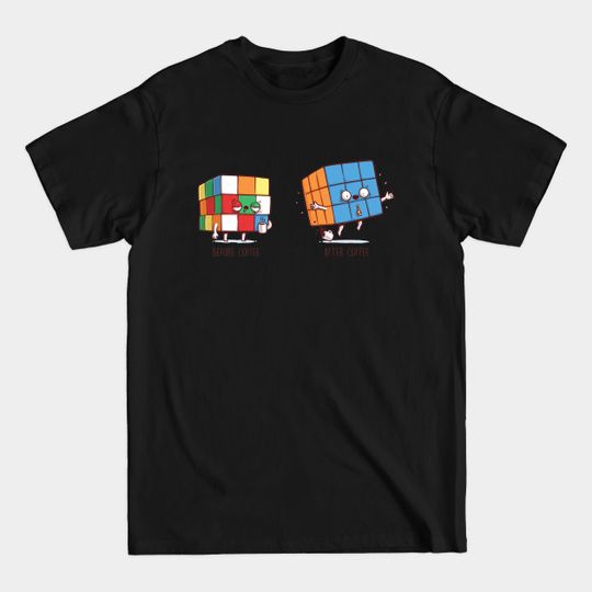 Discover Before and After Coffee (Rubik cube) - Coffee - T-Shirt