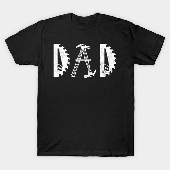 Discover Tool Dad Father's Day Woodworking Carpentry - Tool Dad Fathers Day Woodworking Carpe - T-Shirt