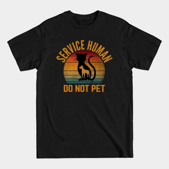 Discover Service Human Do Not Pet - Service Human Do Not Pet - T-Shirt