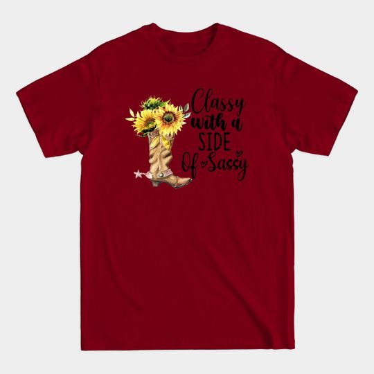 Discover Classy With a Side of Sassy Design - Sassy Country - T-Shirt
