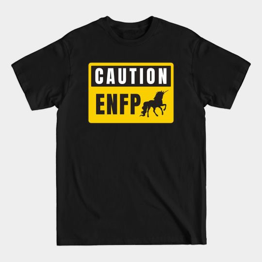 Discover Caution ENFP - Enfp - T-Shirt