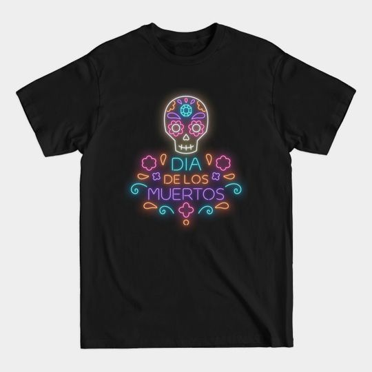 Discover Día de los muertos - Neon - T-Shirt