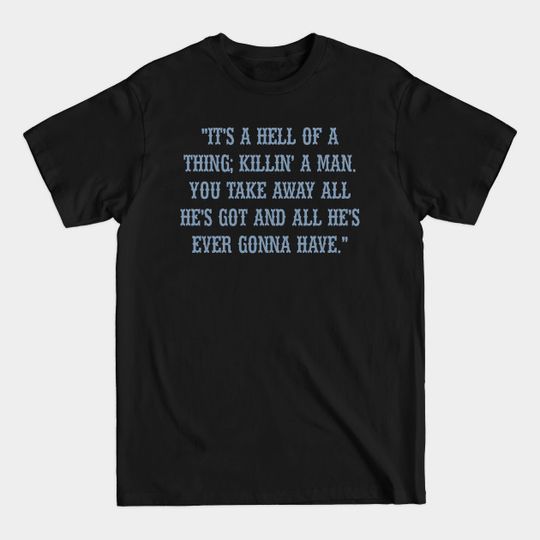 Discover It's a Hell of a Thing, Killin' a Man - Clint Eastwood - T-Shirt