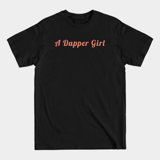 Discover A Dapper Girl - Womens Clothing - T-Shirt