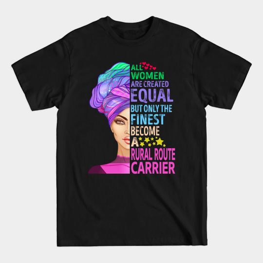 Discover The Finest Become Rural Route Carrier - Rural Route Carrier - T-Shirt