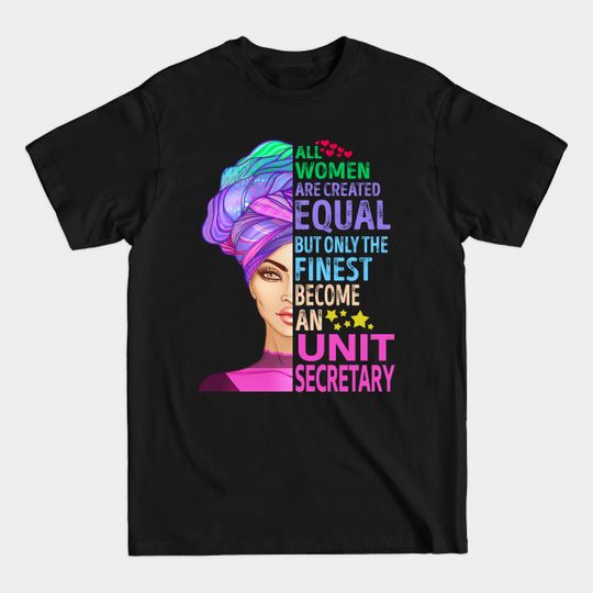 Discover The Finest Become Unit Secretary - Unit Secretary - T-Shirt