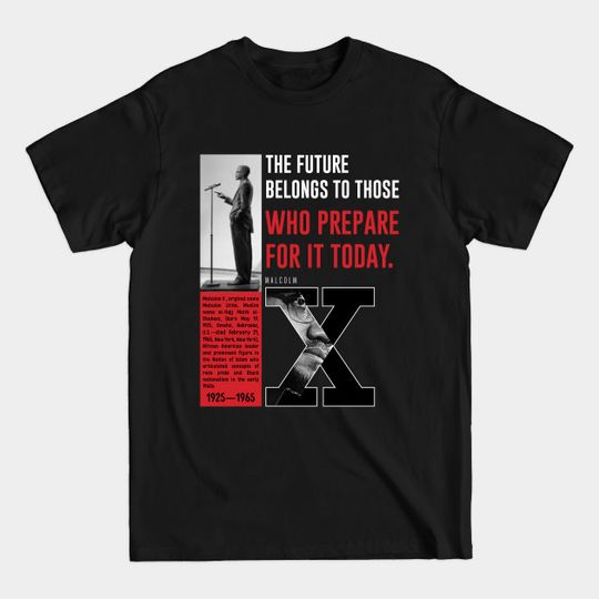 Discover malcolm x quote - Malcolm X Day - T-Shirt